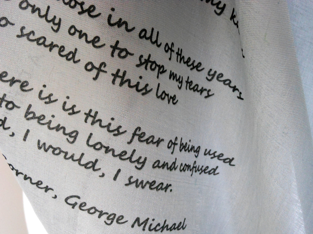 George Michael Inspired Scarf. Long Scarf with A Different Corner Lyrics Print - Other Colours Available)