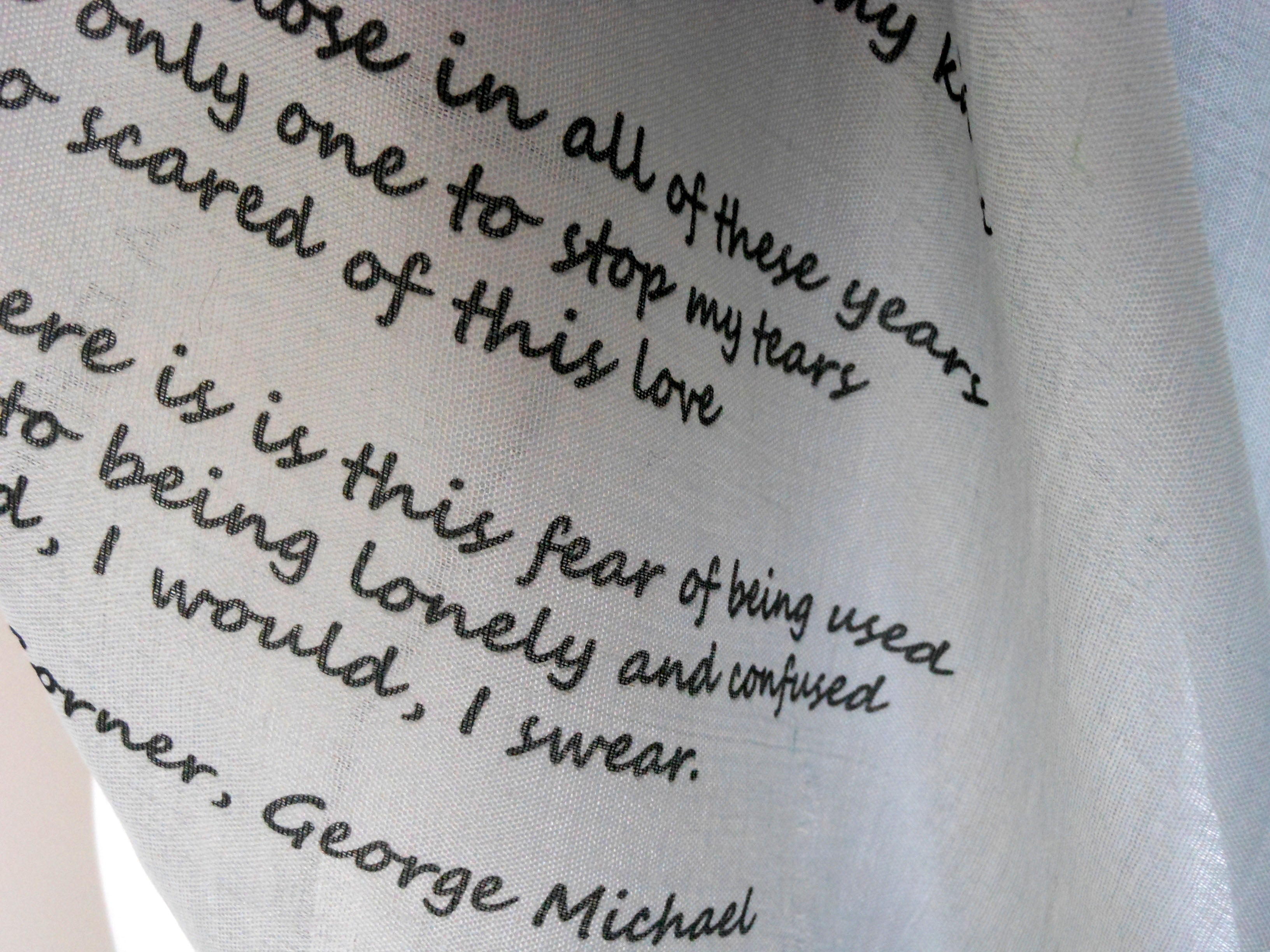 George Michael Inspired Scarf. Long Scarf with A Different Corner Lyrics Print - Other Colours Available)
